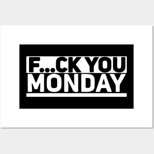 Fuck You Monday Posters and Art